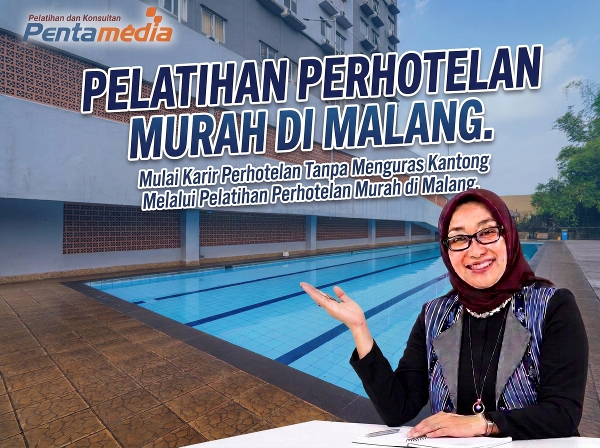 Mulai Karier Hospitality Tanpa Menguras Kantong lewat Pelatihan Perhotelan Murah di Malang